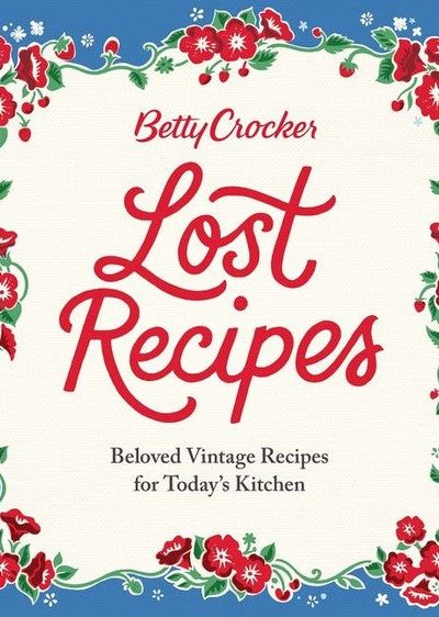 Betty Crocker Lost Recipes