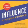 Influence, New and Expanded: The Psychology of Persuasion