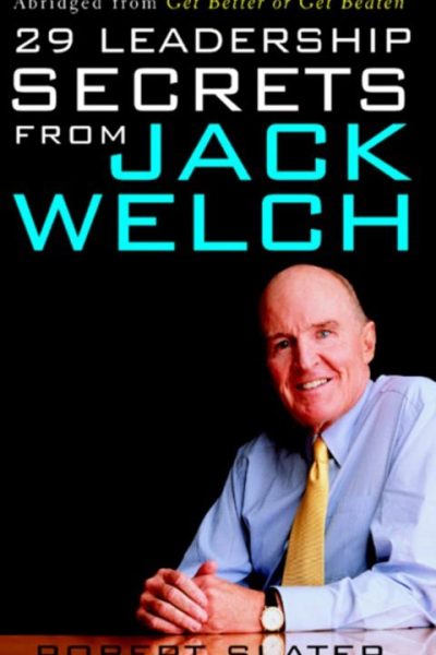 29 Leadership Secrets From Jack Welch