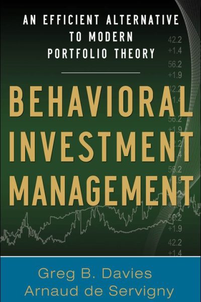 Behavioral Investment Management: An Efficient Alternative to Modern Portfolio Theory