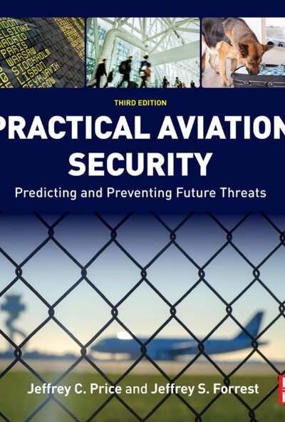 Practical Aviation Security: Predicting and Preventing Future Threats