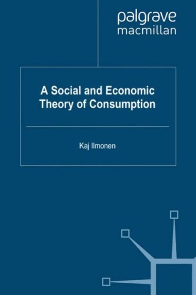 A Social and Economic Theory of Consumption