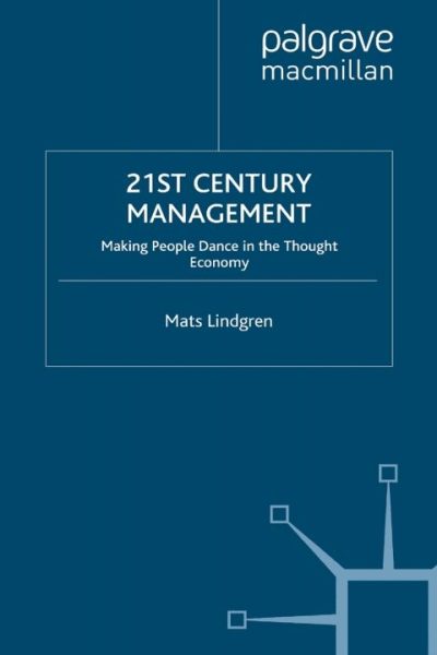 21st Century Management: Leadership and Innovation in the Thought Economy