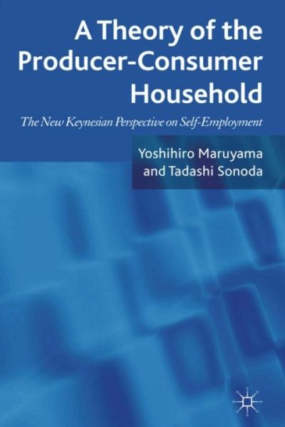 A Theory of the Producer-Consumer Household: The New Keynesian Perspective on Self-Employment