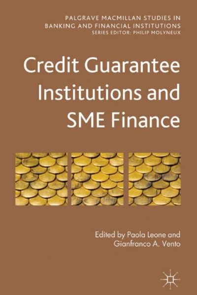 Credit Guarantee Institutions and SME Finance