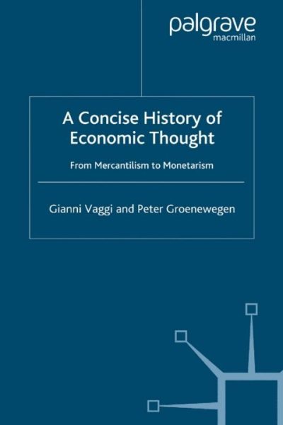 A Concise History of Economic Thought: From Mercantilism to Monetarism