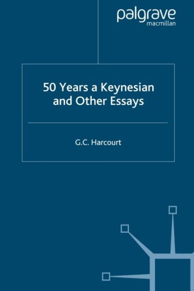 50 Years a Keynesian and Other Essays