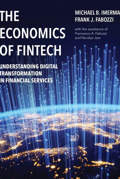 The Economics of FinTech: Understanding Digital Transformation in Financial Services