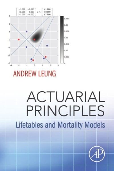 Actuarial Principles: Lifetables and Mortality Models