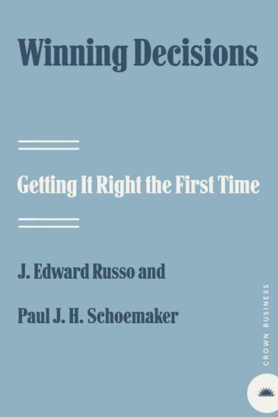Winning Decisions: Getting It Right the First Time
