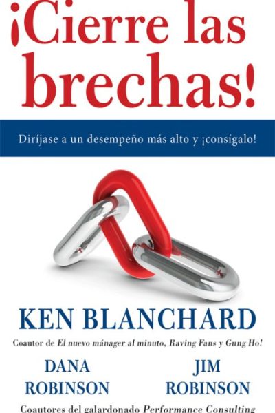 ¡Cierre las brechas!: Diríjase a un desempeño más alto y ¡cons