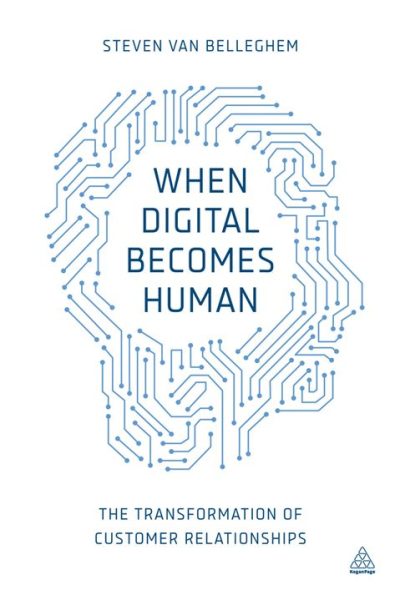 When Digital Becomes Human: The Transformation of Customer Relationships