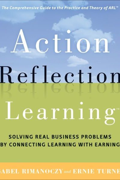 Action Reflection Learning: Solving Real Business Problems by Connecting Learning with Earning