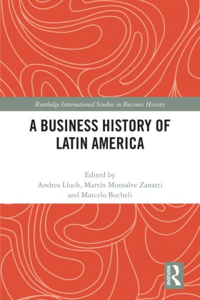 A Business History of Latin America