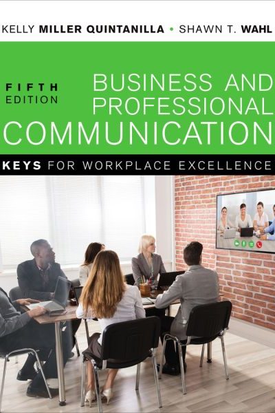 Business and Professional Communication: KEYS for Workplace Excellence