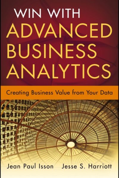 Win with Advanced Business Analytics: Creating Business Value from Your Data