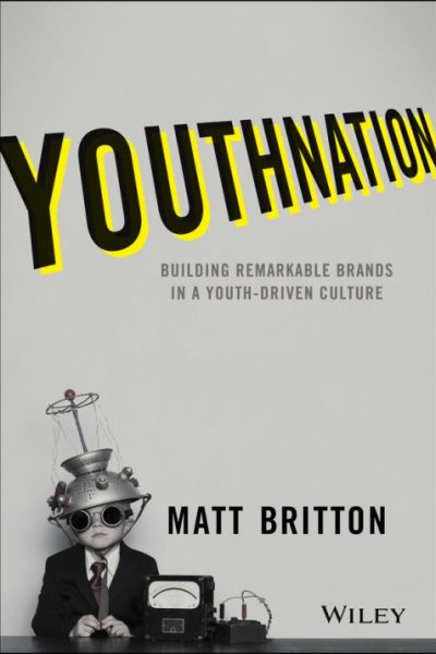 YouthNation: Building Remarkable Brands in a Youth-Driven Culture