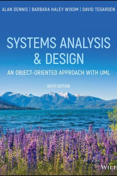 Systems Analysis and Design: An Object-Oriented Approach with UML