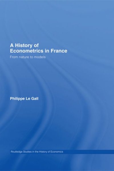 A History of Econometrics in France: From Nature to Models