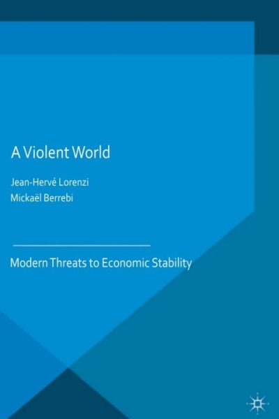 A Violent World: Modern Threats to Economic Stability