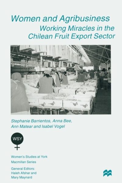 Women and Agribusiness: Working Miracles in the Chilean Fruit Export Sector
