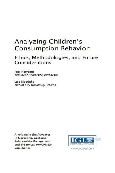 Analyzing Children's Consumption Behavior: Ethics, Methodologies, and Future Considerations