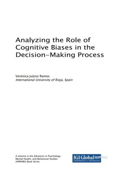 Analyzing the Role of Cognitive Biases in the Decision-Making Process