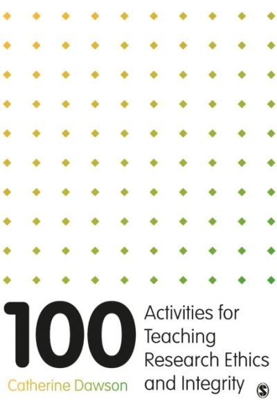 100 Activities for Teaching Research Ethics and Integrity