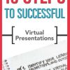 10 Steps to Successful Virtual Presentations