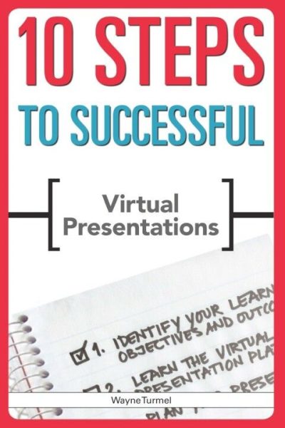 10 Steps to Successful Virtual Presentations