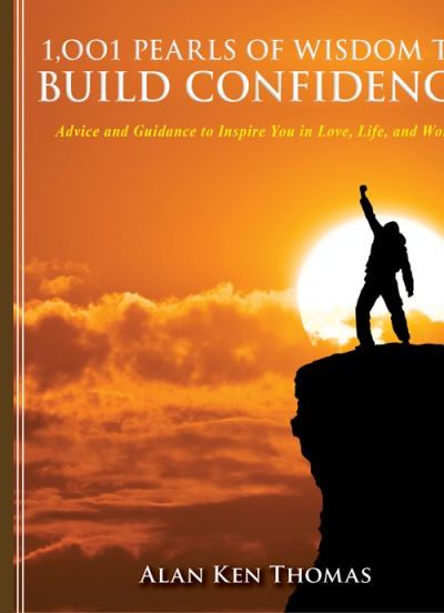1,001 Pearls of Wisdom to Build Confidence: Advice and Guidance to Inspire You in Love, Life, and Work