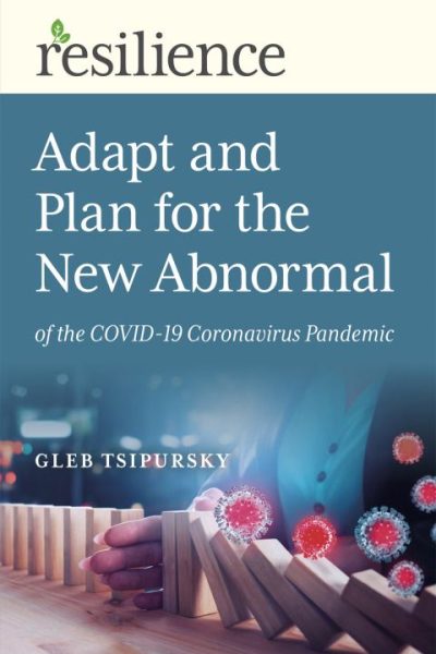 Adapt and Plan for the New Abnormal of the COVID-19 Coronavirus Pandemic