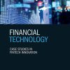Financial Technology: Case Studies in Fintech Innovation