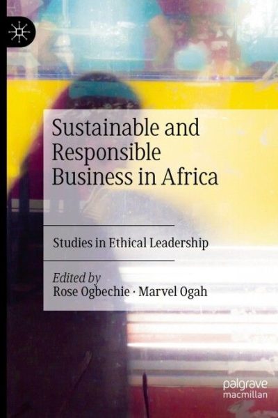 Sustainable and Responsible Business in Africa: Studies in Ethical Leadership