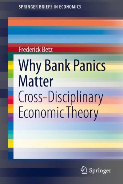 Why Bank Panics Matter: Cross-Disciplinary Economic Theory