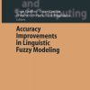 Accuracy Improvements in Linguistic Fuzzy Modeling