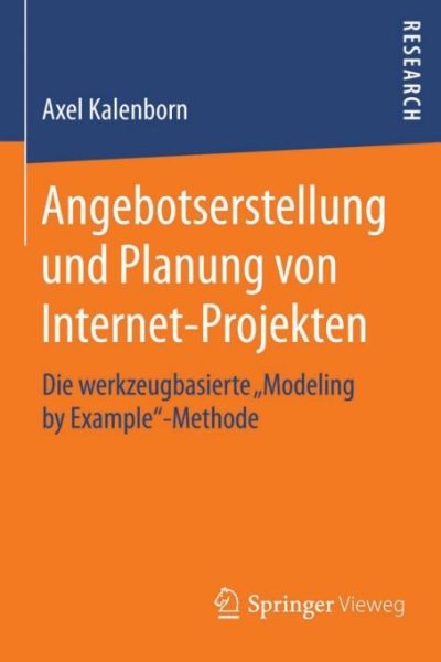 Angebotserstellung und Planung von Internet-Projekten: Die werkzeugbasierte "Modeling by Example"-Methode