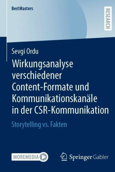 Wirkungsanalyse verschiedener Content-Formate und Kommunikationskanäle in der CSR-Kommunikation: Storytelling vs. Fakten