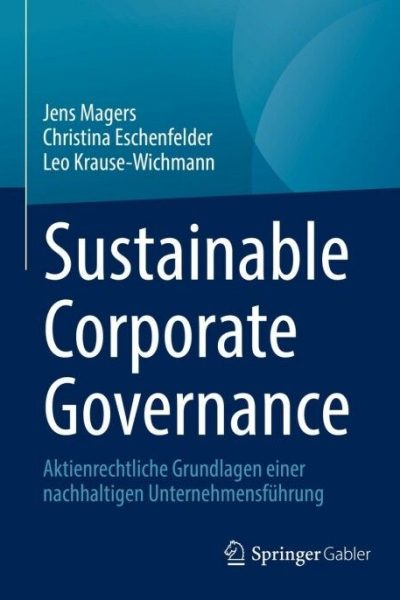 Sustainable Corporate Governance: Aktienrechtliche Grundlagen einer nachhaltigen Unternehmensführung