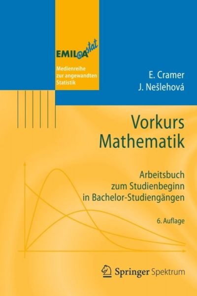 Vorkurs Mathematik: Arbeitsbuch zum Studienbeginn in Bachelor-Studiengängen