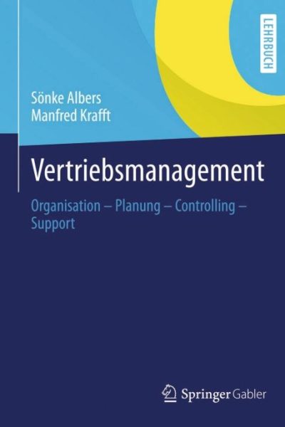 Vertriebsmanagement: Organisation - Planung - Controlling - Support