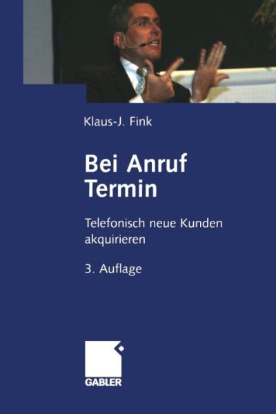 Bei Anruf Termin: Telefonisch neue Kunden akquirieren