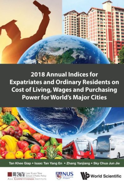 2018 Annual Indices for Expatriates and Ordinary Residents on Cost of Living, Wages and Purchasing Power for World's Major Cities