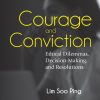 Courage and Conviction: Ethical Dilemmas, Decision-Making, and Resolutions
