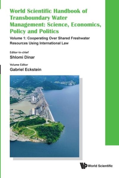 World Scientific Handbook of Transboundary Water Management:Science, Economics, Policy and Politics(In 4 Volumes)