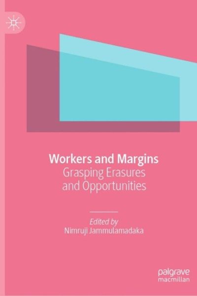 Workers and Margins: Grasping Erasures and Opportunities