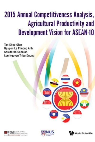 2015 Annual Competitiveness Analysis, Agricultural Productivity and Development Vision for ASEAN-10