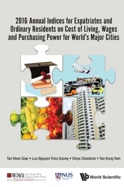2016 Annual Indices for Expatriates and Ordinary Residents on Cost of Living, Wages and Purchasing Power for World's Major Cities