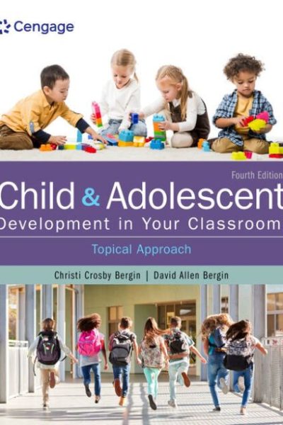 Child and Adolescent Development in Your Classroom, Topical Approach