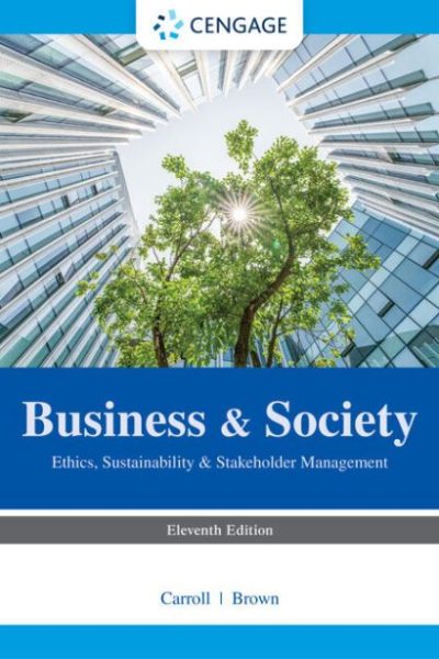 Business & Society: Ethics, Sustainability & Stakeholder Management